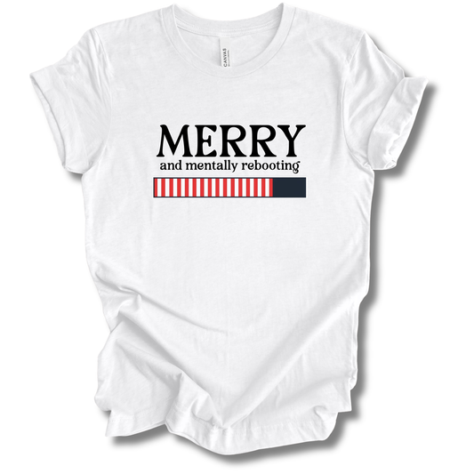 Merry & Mentally Rebooting Tee