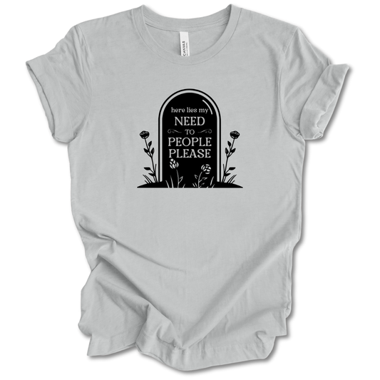 Need to People Please Tee