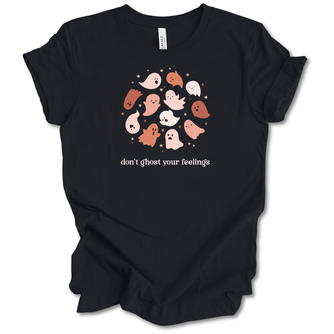 Don't Ghost Your Feelings Tee