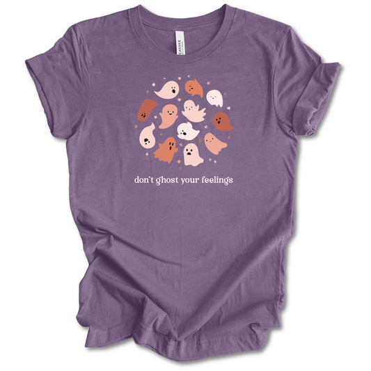 Don't Ghost Your Feelings Tee