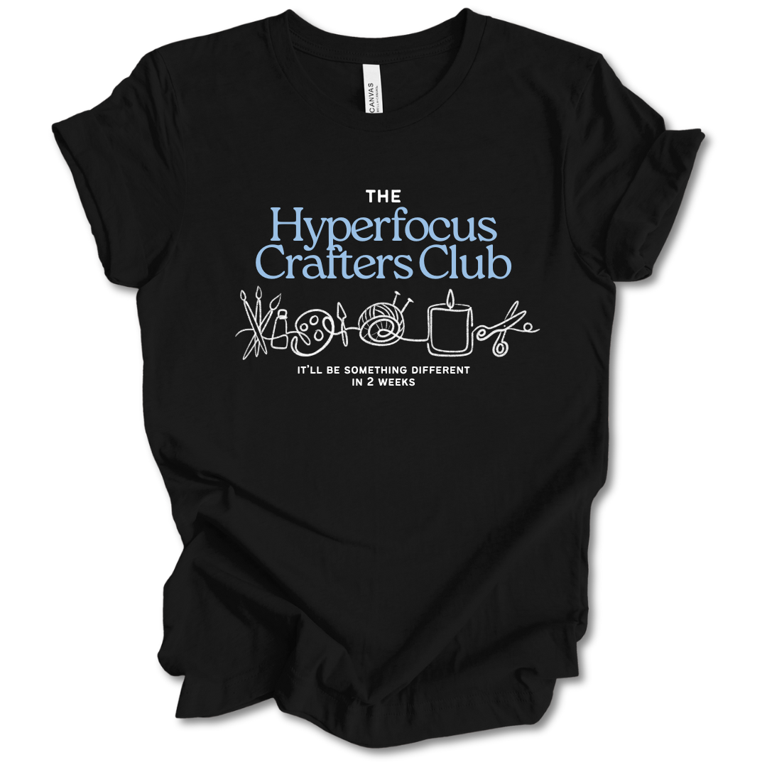 Hyperfocus Crafters Club Tee