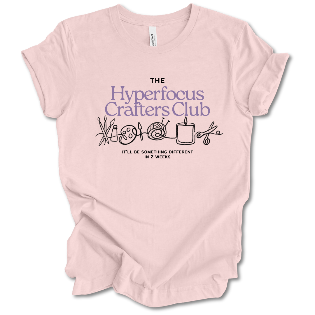 Hyperfocus Crafters Club Tee