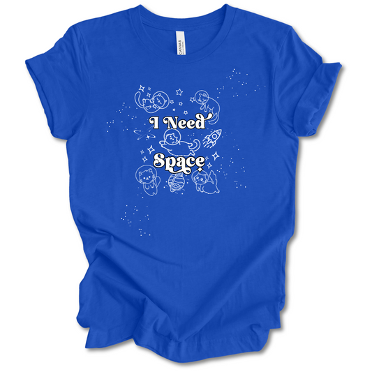 I Need Space Tee