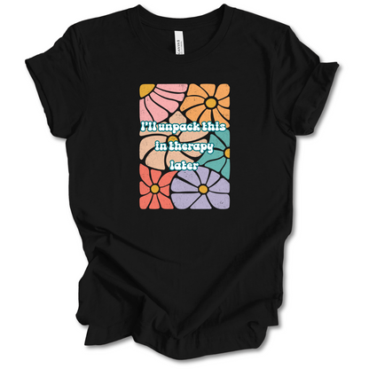 Unpack This in Therapy Tee