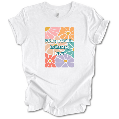 Unpack This in Therapy Tee