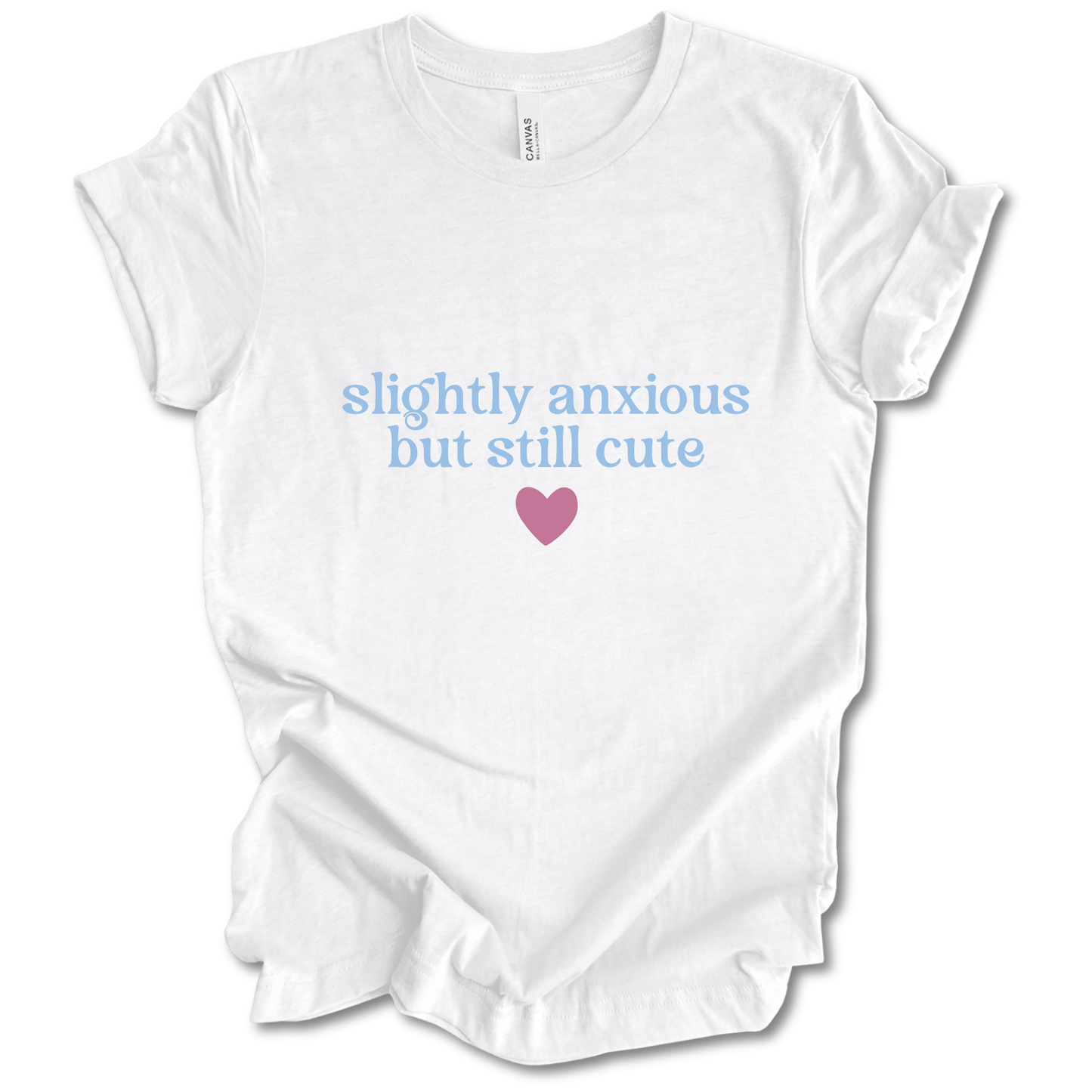Slightly Anxious Tee