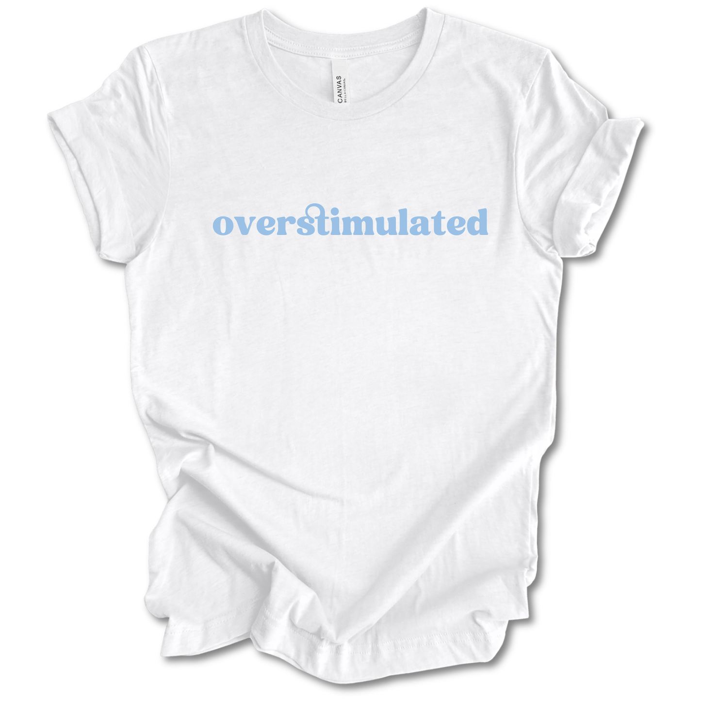 Overstimulated Tee