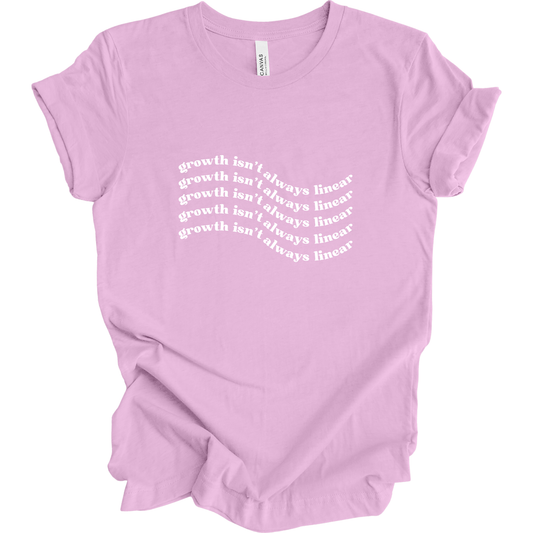 Growth Isn't Always Linear Tee