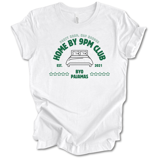 Home By 9pm Club Tee