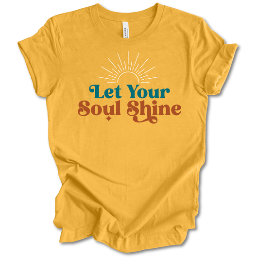 Let Your Soul Shine Tee