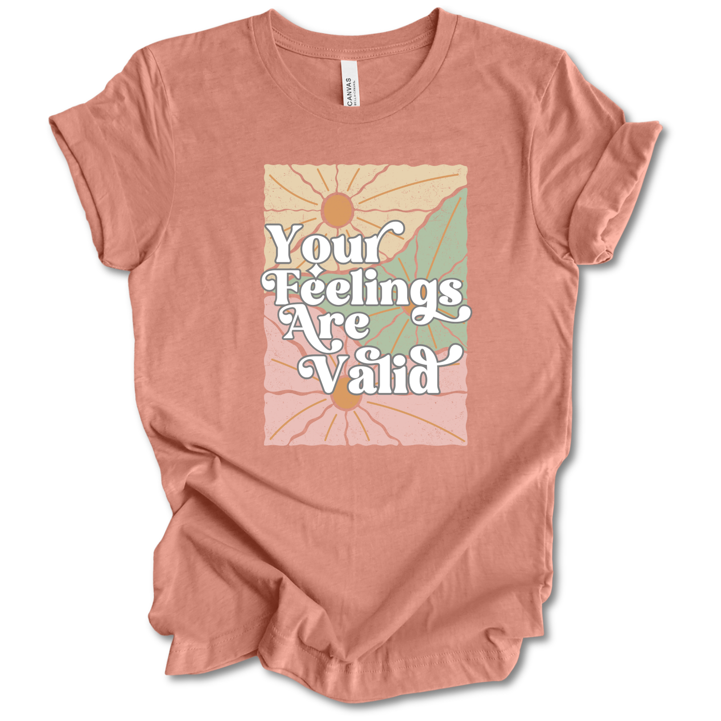 Your Feelings Are Valid Tee