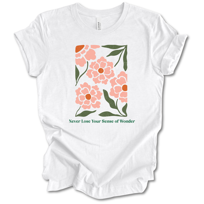 Never Lose Your Sense of Wonder Tee