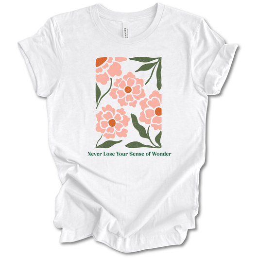 Never Lose Your Sense of Wonder Tee