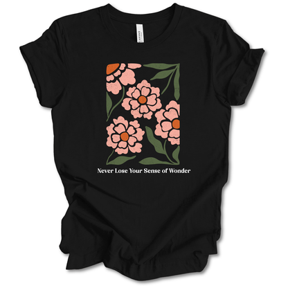 Never Lose Your Sense of Wonder Tee