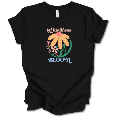 Let Kindness Bloom Tee