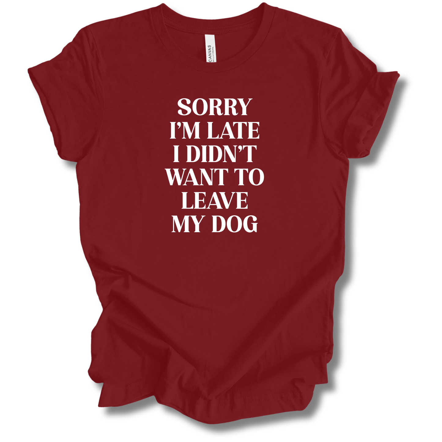 Sorry I'm Late Tee (Dog Version)