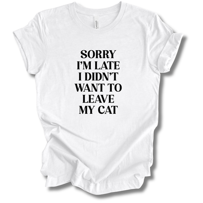 Sorry I'm Late Tee (Cat Version)