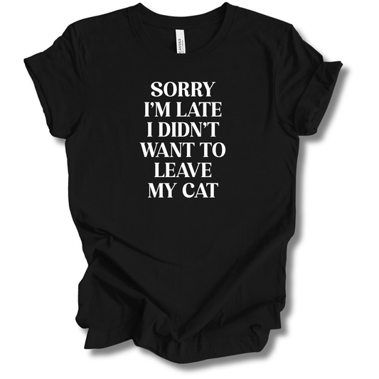 Sorry I'm Late Tee (Cat Version)