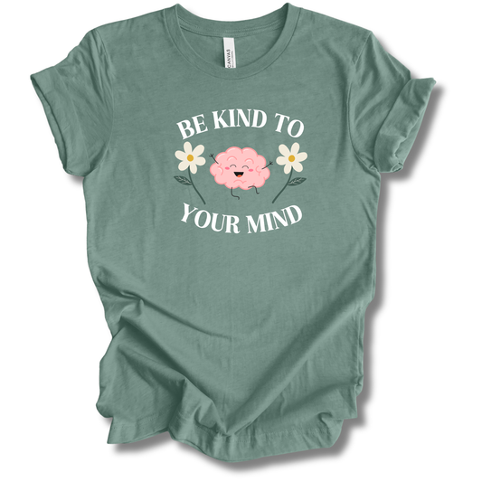 Kind to Your Mind Tee