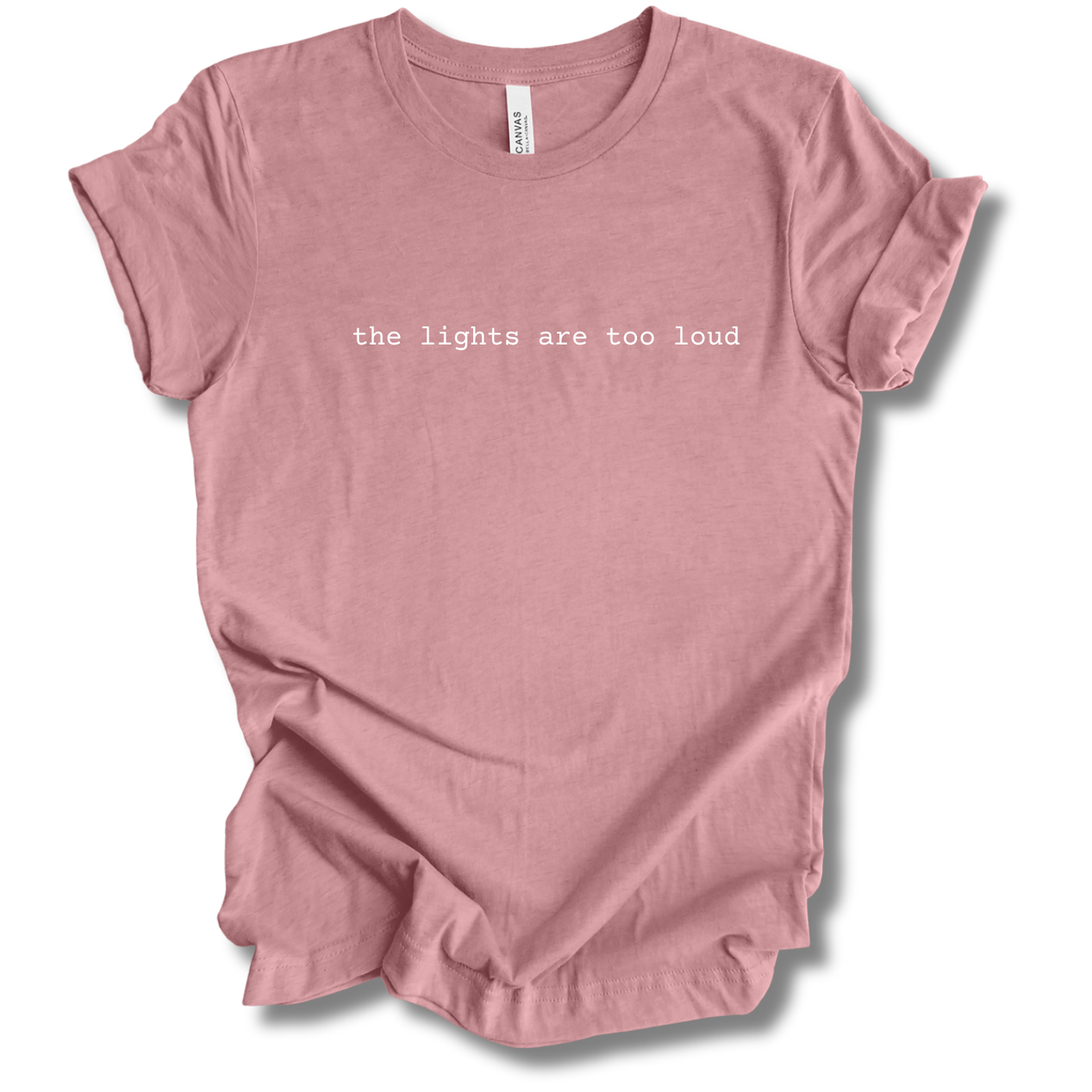 The Lights Are Too Loud Tee