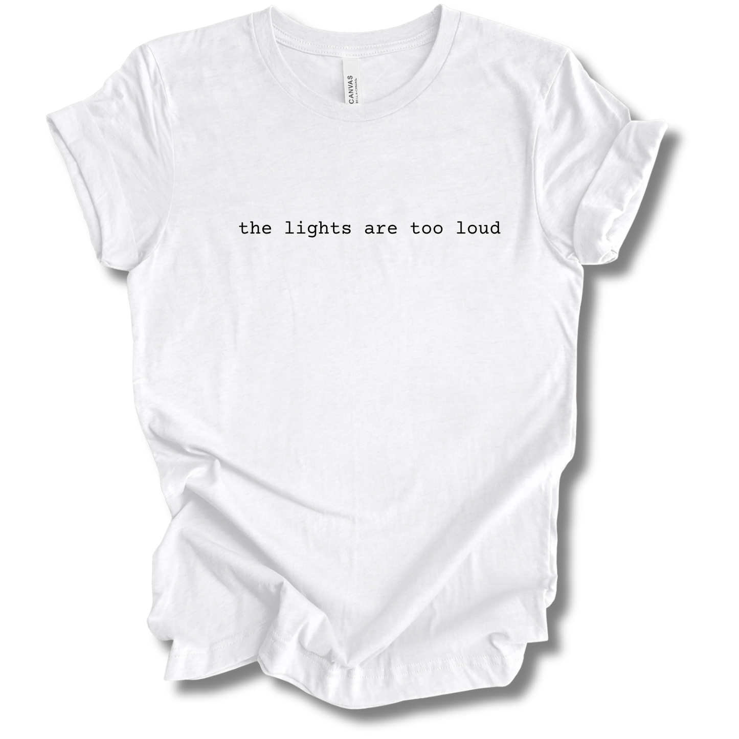 The Lights Are Too Loud Tee