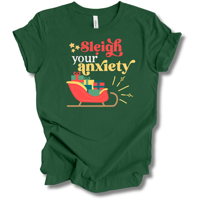 Sleigh Your Anxiety Tee